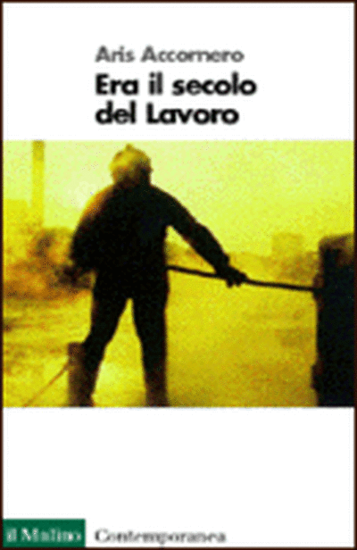 Copertina Era il secolo del Lavoro