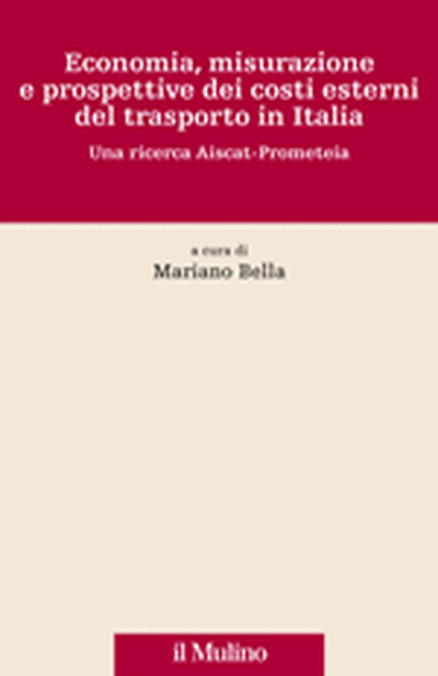 Cover Economia, misurazione e prospettive dei costi esterni del trasporto in Italia