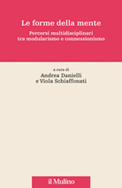 Le forme della mente: percorsi multidisciplinari tra modularismo e connessionismo