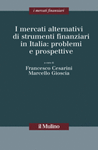 I mercati alternativi di strumenti finanziari in Italia: problemi e prospettive