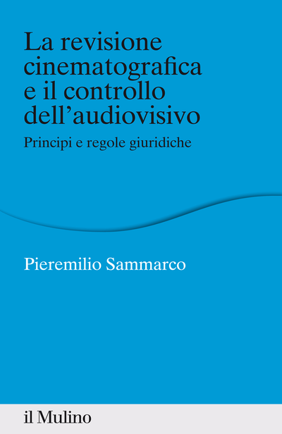 Cover La revisione cinematografica e il controllo dell'audiovisivo