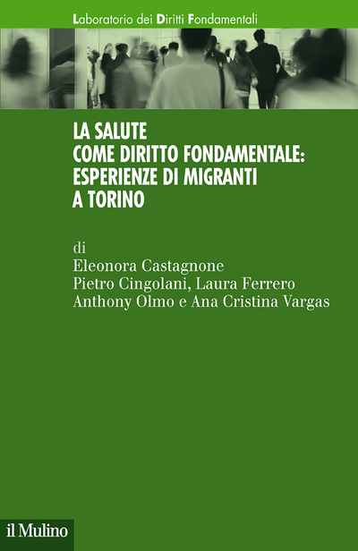 Copertina La salute come diritto fondamentale: esperienze di migranti a Torino