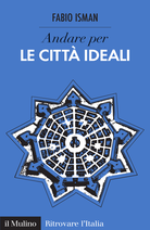 Discover the Ideal Cities of Italy
