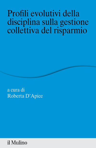 Cover Profili evolutivi della disciplina sulla gestione collettiva del risparmio