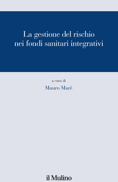 Cover La gestione del rischio nei fondi sanitari integrativi