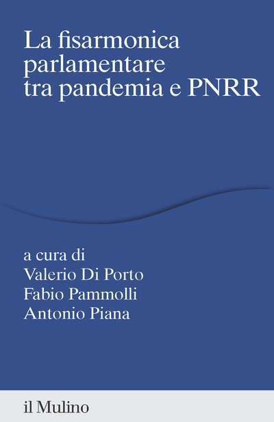 Copertina La fisarmonica parlamentare tra pandemia e PNRR